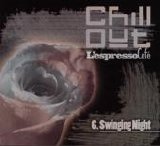 Various artists - Chill Out. L'Espresso Cafe'. Vol.6. Swinging Night