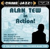 Alan Tew - Crime Jazz - Volume 13 : Alan Tew in Action