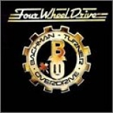 Bachman-Turner Overdrive - Four Wheel Drive