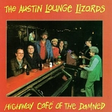 Austin Lounge Lizards - The Highway Cafe of the Damned