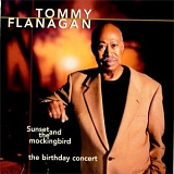Tommy Flanagan - Sunset and the Mockingbird: The Birthday Concert