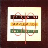 Simple Minds - Ballad of the streets