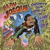 Jocque, Beau (Beau Jocque) and the Zydeco Hi-Rollers (Beau Jocque and the Zydeco - Check It Out, Lock It In, Crank It Up!