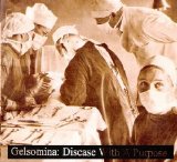 Gelsomina - Disease With A Purpose