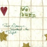 W-S Burn - Two Dreams Tucked In Tight