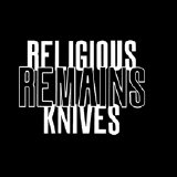 Religious Knives - Remains