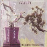 (VxPxC) - Reticent To Manifest