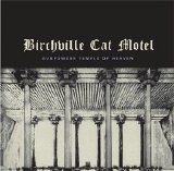 Birchville Cat Motel - Gunpowder Temple Of Heaven