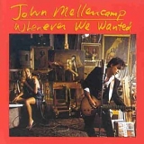 Mellencamp, John - Whenever We Wanted