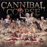 Cannibal Corpse - Gore Obsession