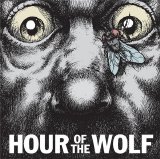 Hour of the Wolf - Waste Makes Waste