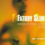 Fatboy Slim - Everybody Needs A 303 single