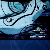 Matthew Shipp Quartet - Pastoral Composure