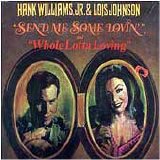 Hank Williams, Jr. & Lois Johnson - Send Me Some Lovin'/Whole Lotta Loving