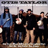 Taylor, Otis (Otis Taylor) - Recapturing The Banjo