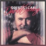 David Crosby - Oh Yes I can