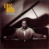 Eric Reed - Musicale