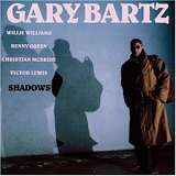 Gary Bartz - Shadows