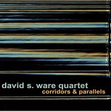 David S. Ware - Corridors & Parallels