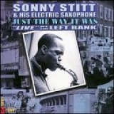 Sonny Stitt - Just the Way It Was: Live at the Left Bank
