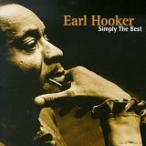 Earl Hooker - Simply the Best