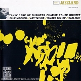 Charlie Rouse - Takin' Care of Business