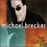 Michael Brecker - Two Blocks from the Edge