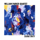William Parker Quartet - Sound Unity