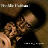 Freddie Hubbard - Above & Beyond