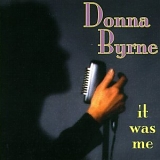 Donna Byrne - It Was Me
