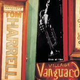 Tom Harrell - Live at the Village Vanguard