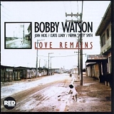 Bobby Watson - Love Remains