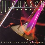 J.J. Johnson - Standards: Live at the Village