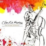 Charlie Haden - The Private Collection