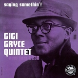 Gigi Gryce - Sayin' Somethin'!