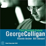 George Colligan - Past-Present-Future