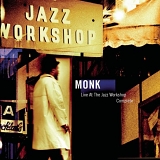 Thelonious Monk - Live at the Jazz Workshop--Complete
