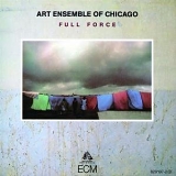 The Art Ensemble of Chicago - Full Force