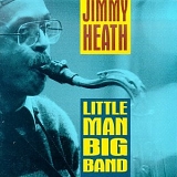 Jimmy Heath - Little Man, Big Band