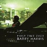 Barry Harris - First Time Ever