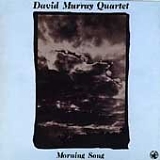David Murray - Morning Song