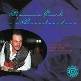 Ronnie Earl - Ronnie Earl and The Broadcasters: Blues Guitar Virtuoso Live in Europe