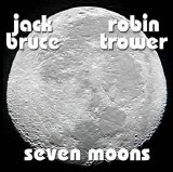 Robin Trower & Jack Bruce - falta INFO - Seven Moons