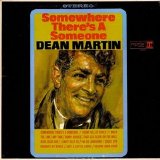 Dean Martin - Somewhere There's A Someone