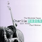 Charlie Haden - The Montreal Tapes with Geri Allen and Paul Motian