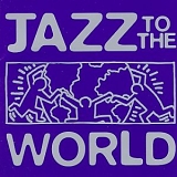 CHRISTMAS MUSIC - Various Artists- Jazz To The World