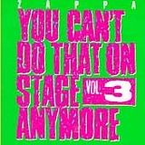 Frank Zappa - You Can't Do That On Stage Anymore Vol. 3