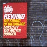 Various artists - Rewind - The Sound Of UK Garage Mixed By The Artful Dodger
