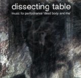 Dissecting Table - Music For Performance "Dead Body And Me"