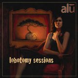 Alu - Lobotomy Sessions